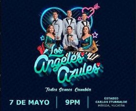 Cartel de Los Ángeles Azules en Mérida, Yuc.
