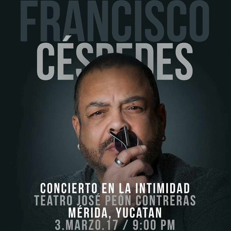 Cartel de Francisco Céspedes en Mérida, Yuc.