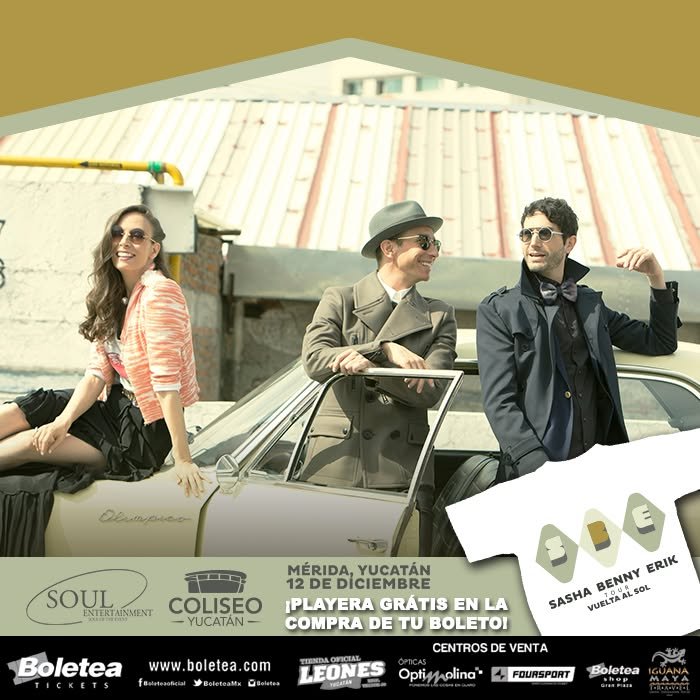 Cartel de Sasha, Benny y Erik en Mérida, Yuc.